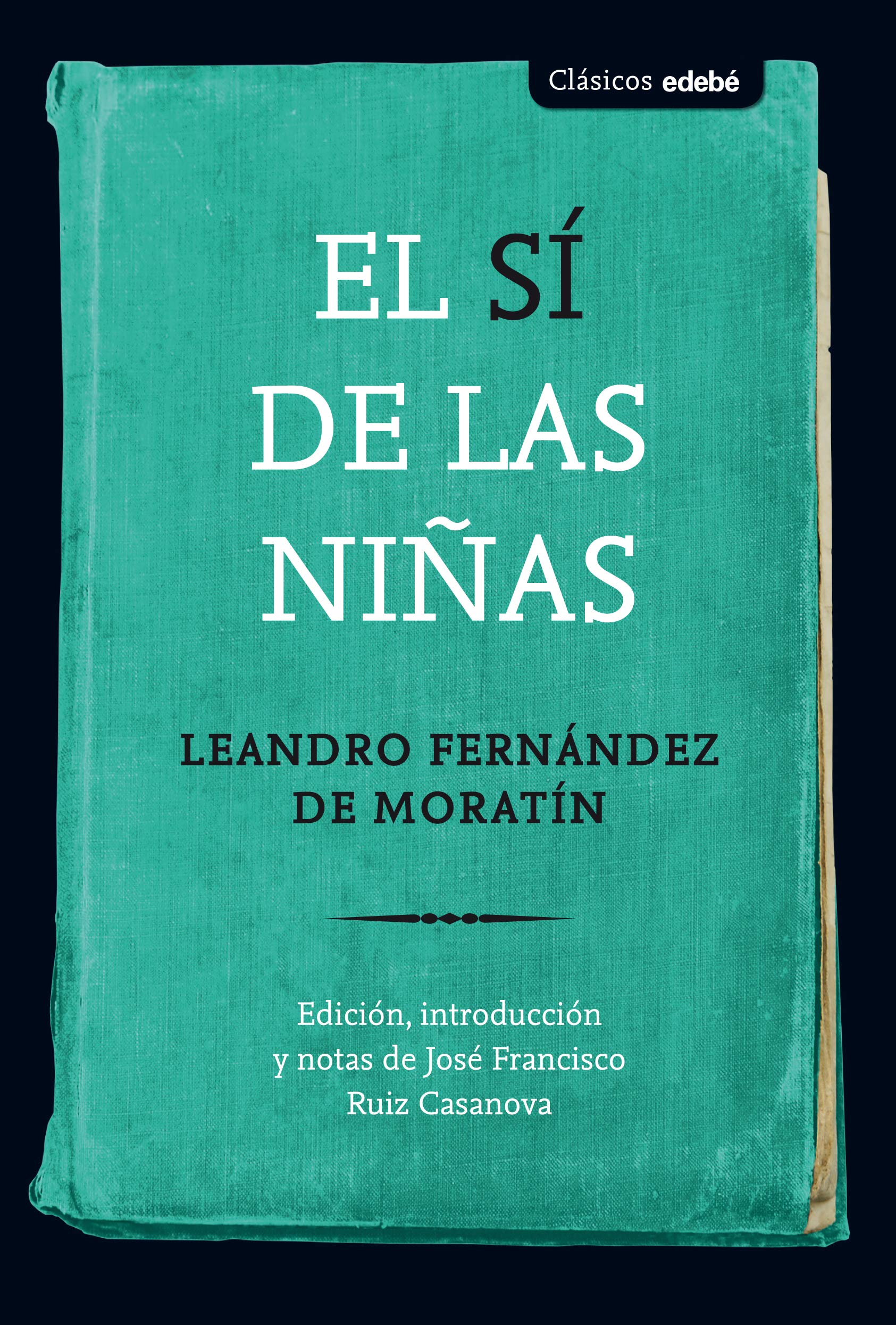 EL SÍ DE LAS NIÑAS (CLÁSICOS EDEBÉ) Fiction