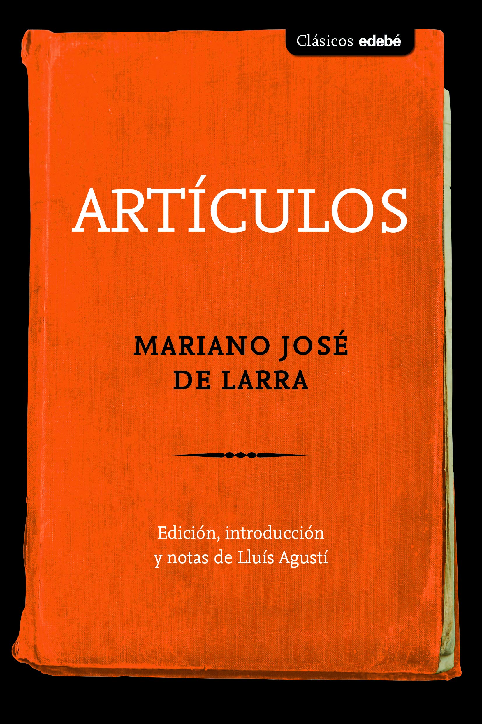 ARTICULOS DE LARRA (CLÁSICOS EDEBÉ) Fiction