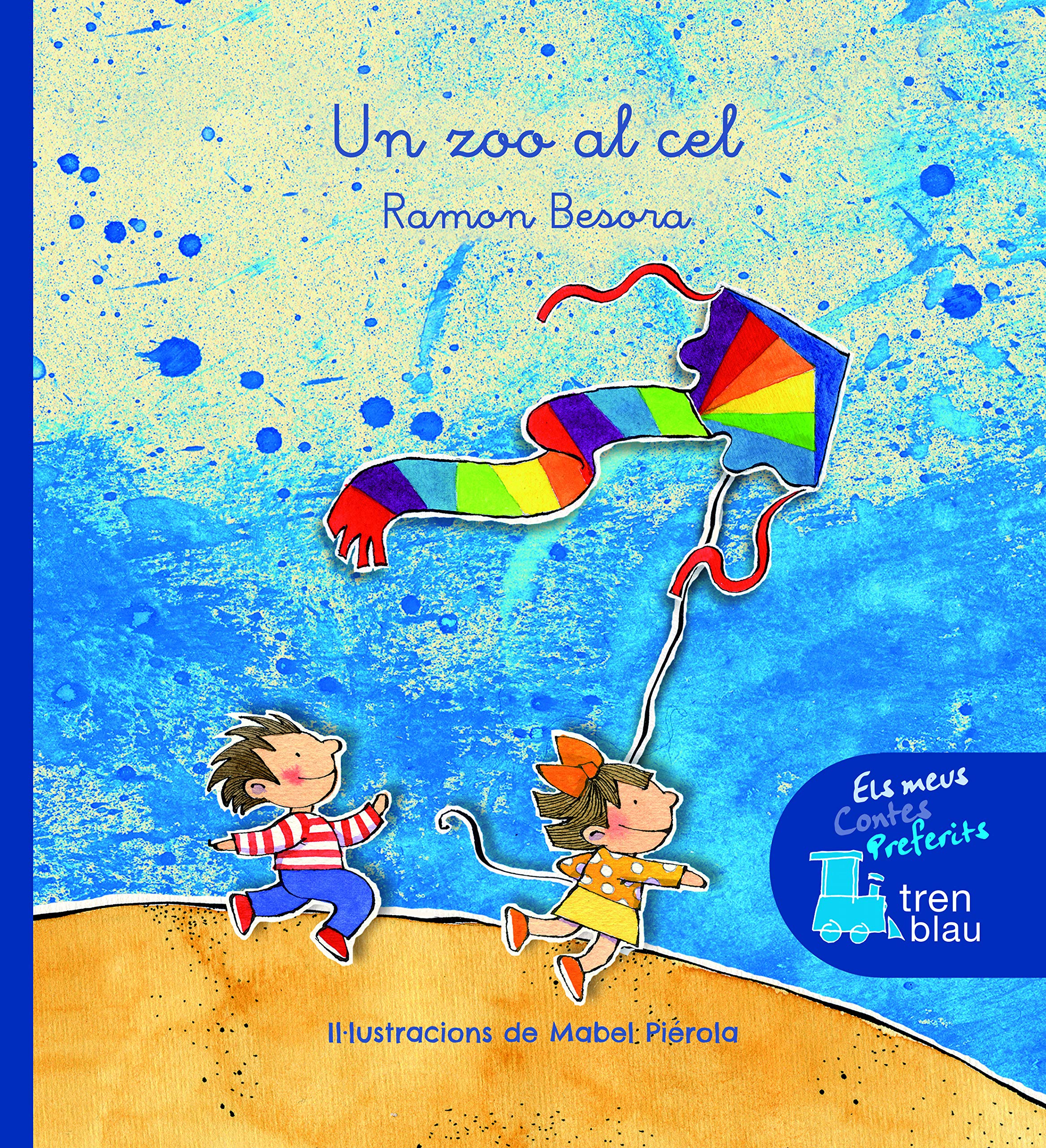 UN ZOO AL CEL (ELS MEUS CONTES PREFERITS DE TREN BLAU) Children's books