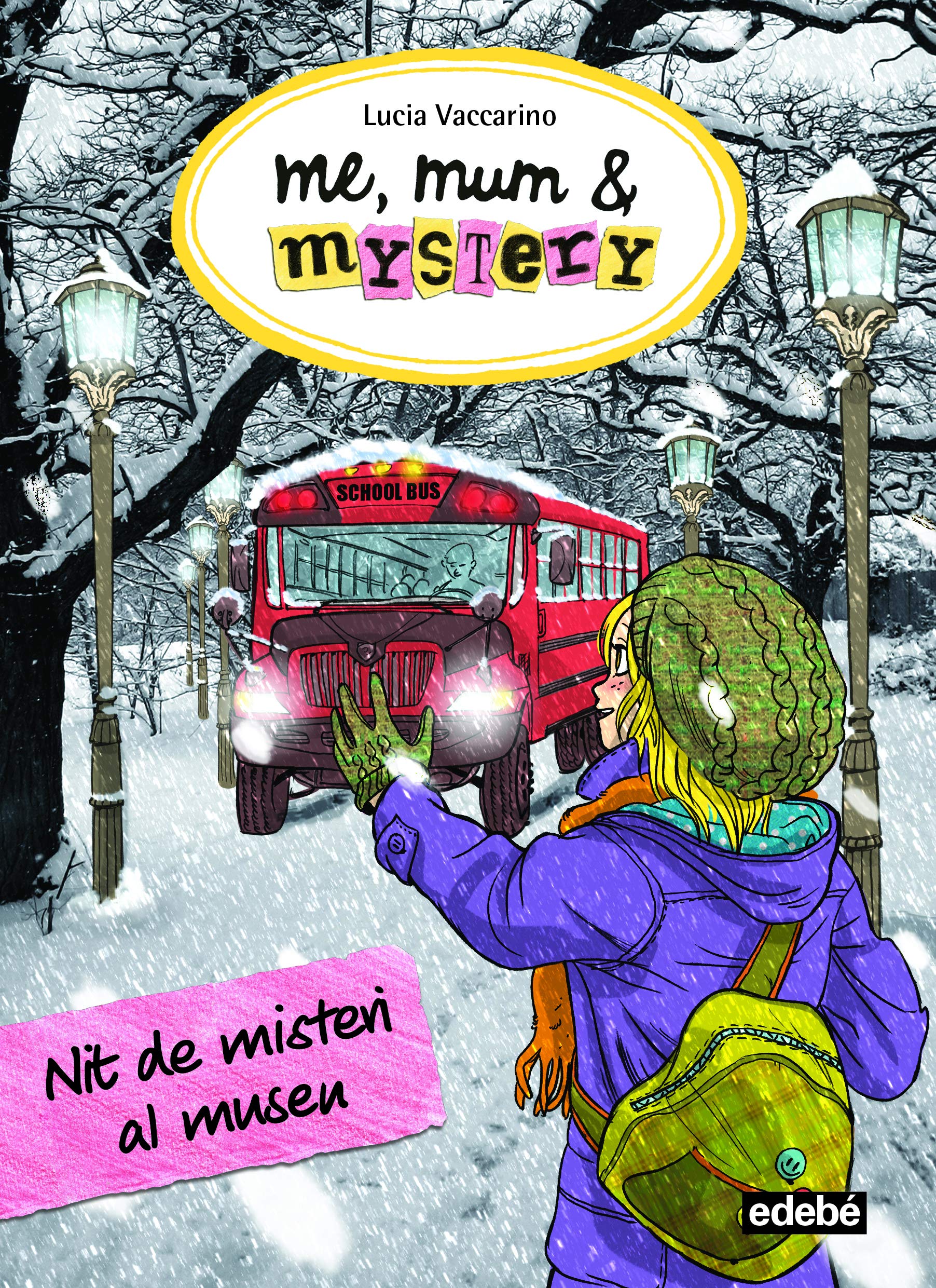 ME, MUM & MYSTERY: NIT DE MISTERI AL MUSEU (ME, MUM & MISTERY, Band 10) Novels & Short Stories