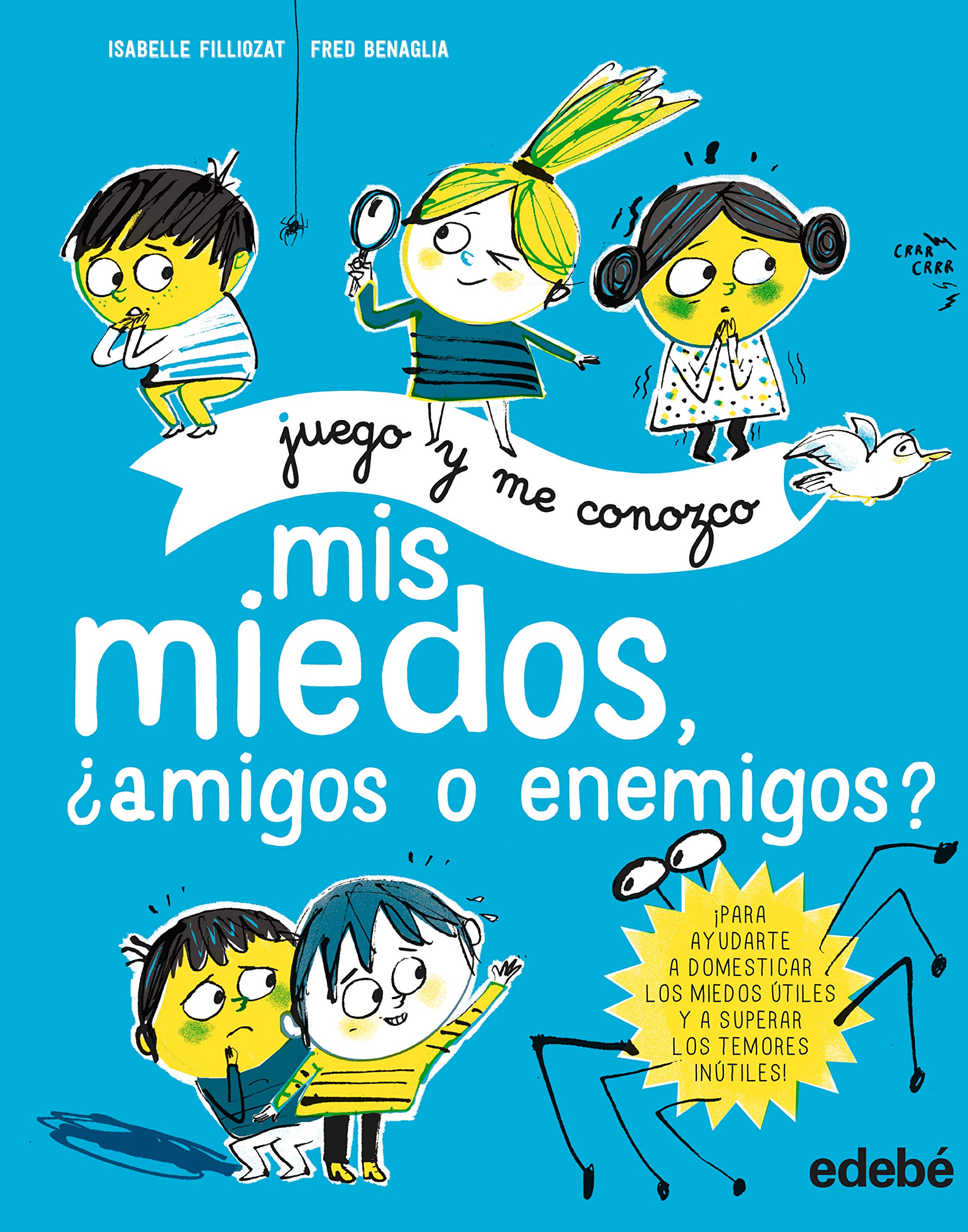 MIS MIEDOS, ¿AMIGOS O ENEMIGOS? (JUEGO Y ME CONOZCO) Non-fiction