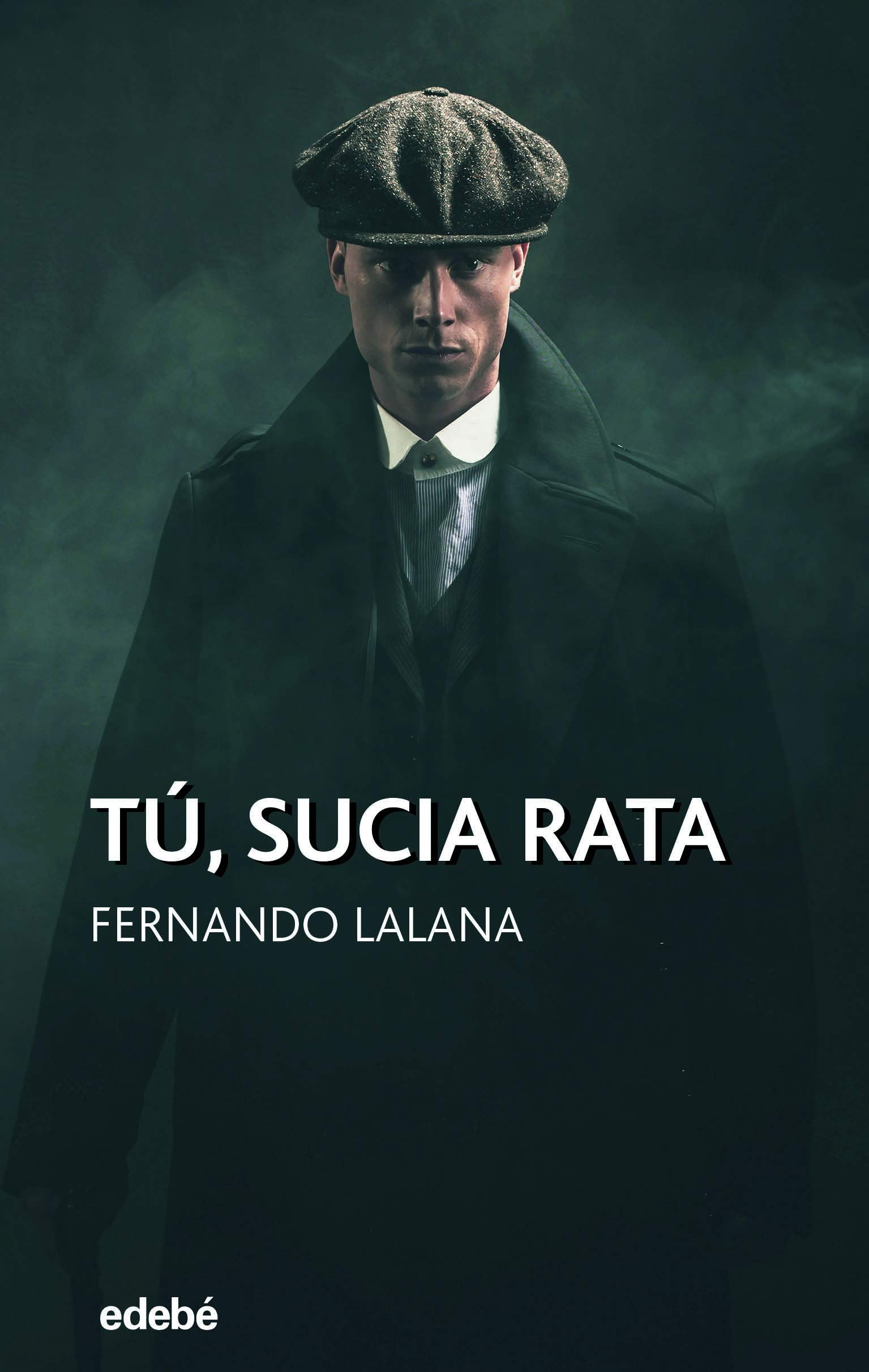 TÚ, SUCIA RATA (PERISCOPIO, Band 4) Fiction