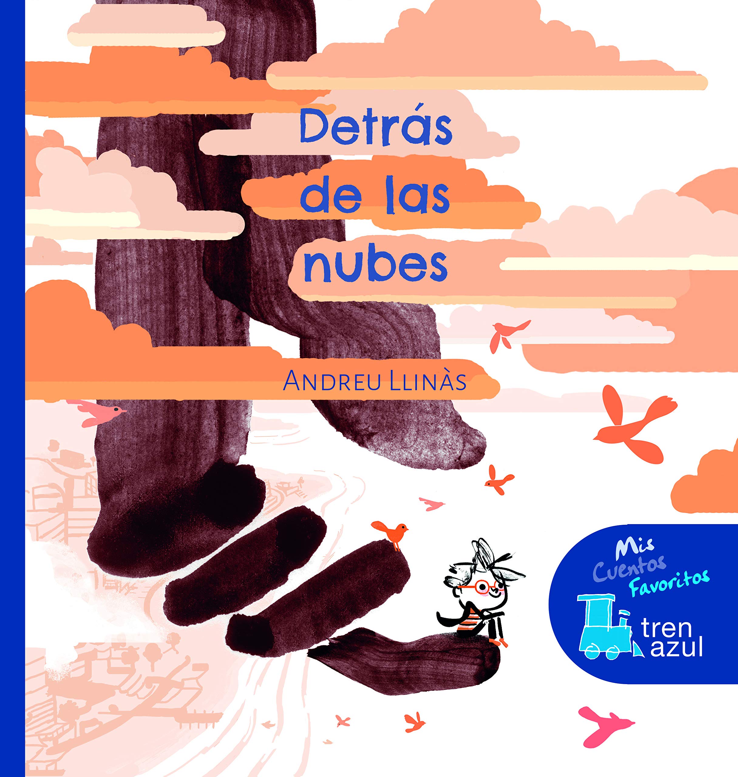 DETRÁS DE LAS NUBES (MIS CUENTOS FAVORITOS DE TREN AZUL) Children's books