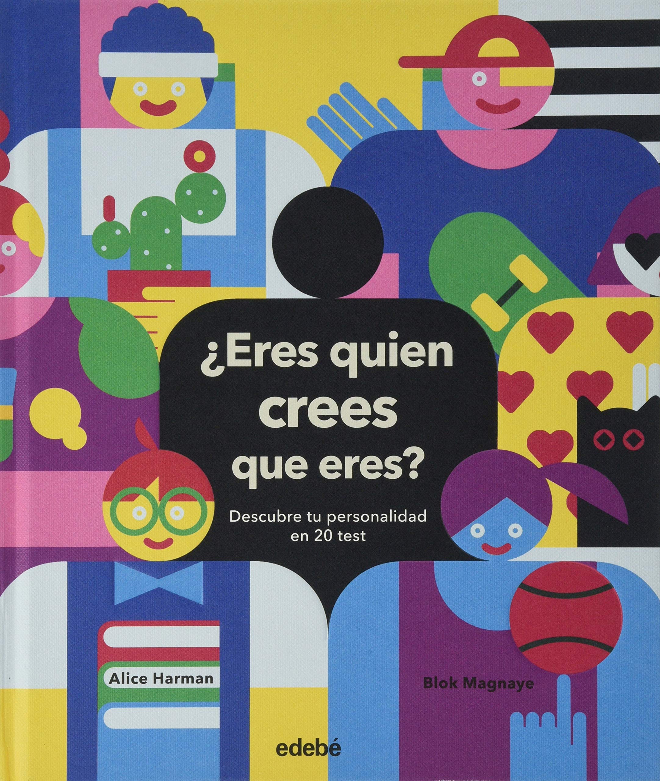 ¿ERES QUIEN CREES QUE ERES? DESCUBRE TU PERSONALIDAD EN 20 TEST (ENCICLOPEDIAS, ATLAS Y DICCIONARIOS) Non-fiction