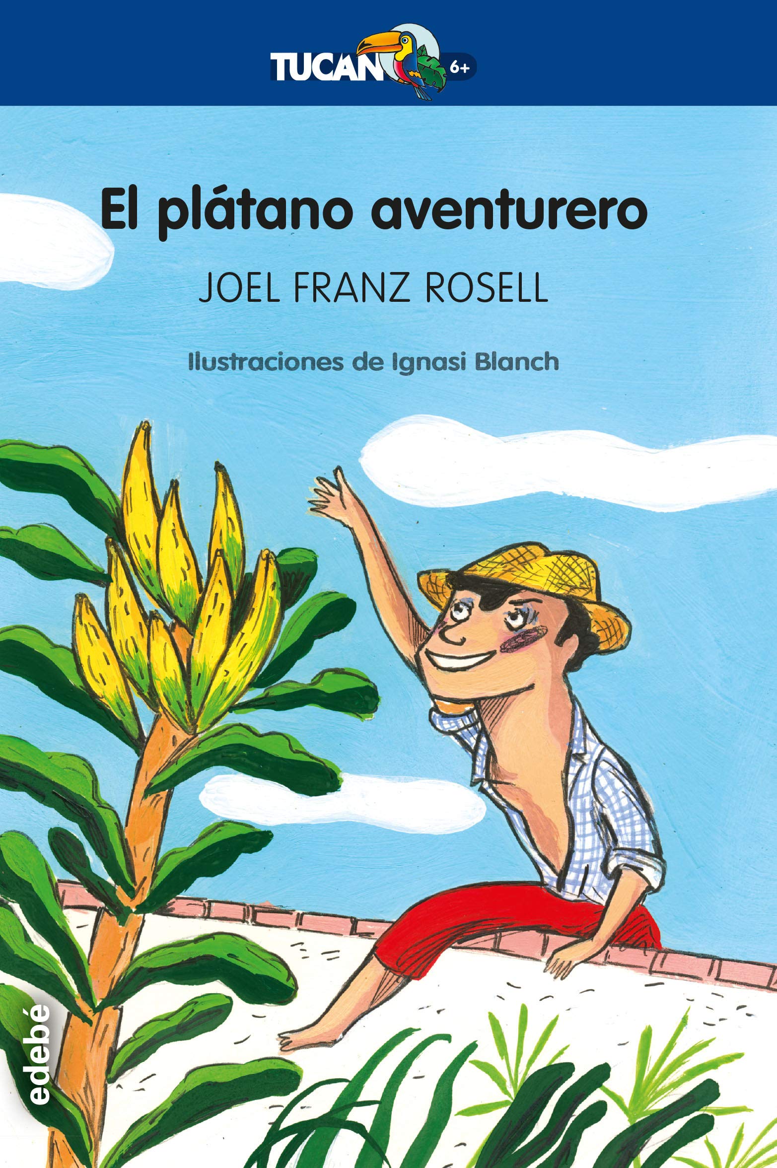 EL PLÁTANO AVENTURERO (TUCÁN +6) Novels & Short Stories