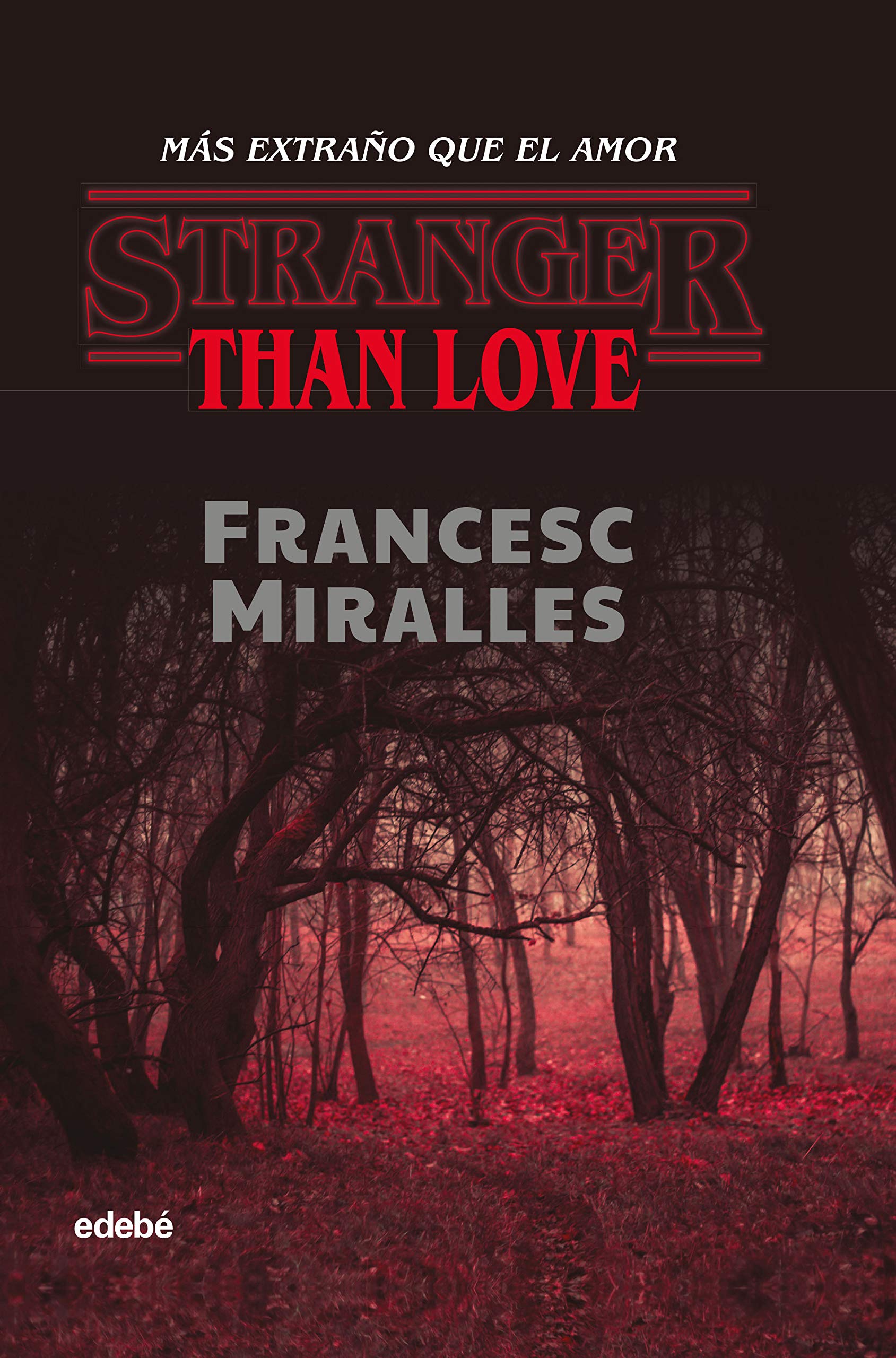 STRANGER THAN LOVE. MÁS EXTRAÑO QUE EL AMOR (MI BIBLIOTECA) Fiction