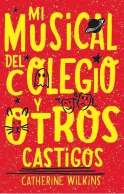 MI MUSICAL DEL COLEGIO Y OTROS CASTIGOS (MY LIFE) book
