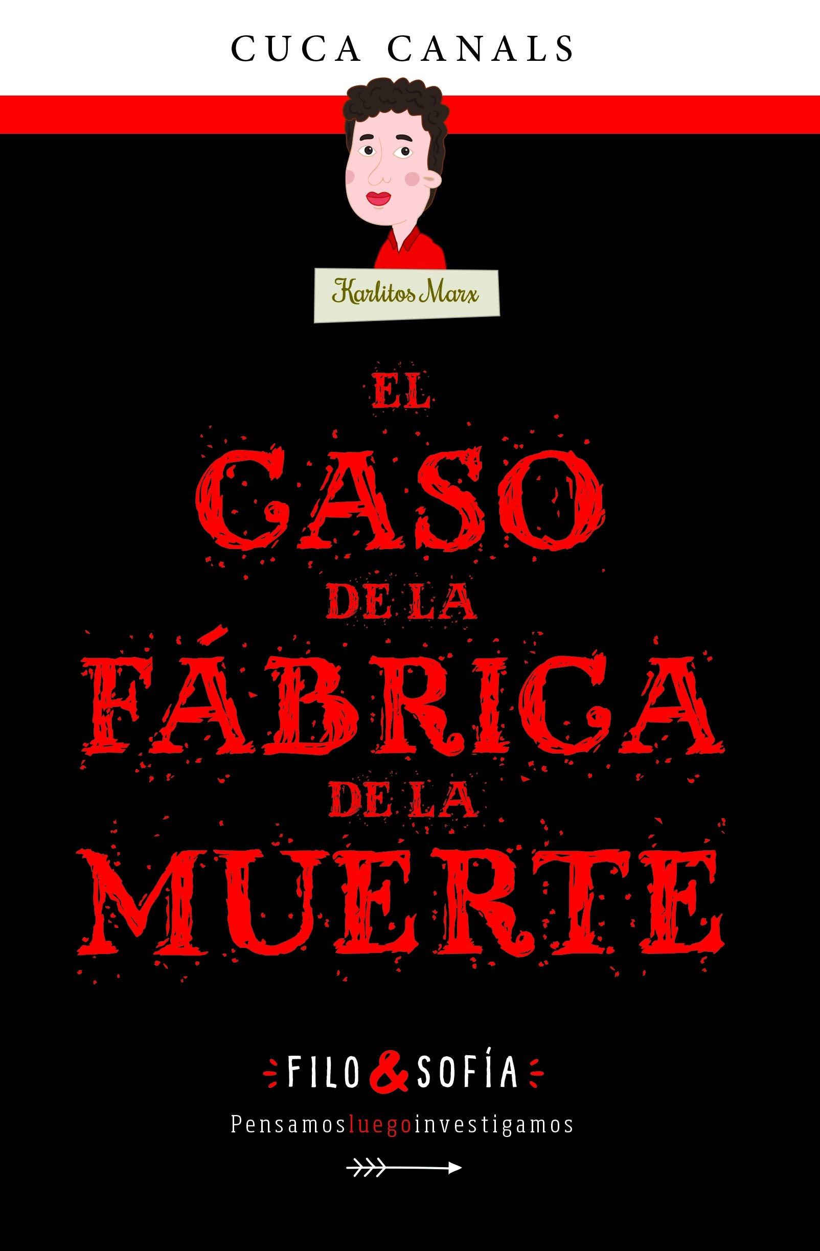 2. EL CASO DE LA FÁBRICA DE LA MUERTE (FILO & SOFÍA, Band 2) Novels & Short Stories