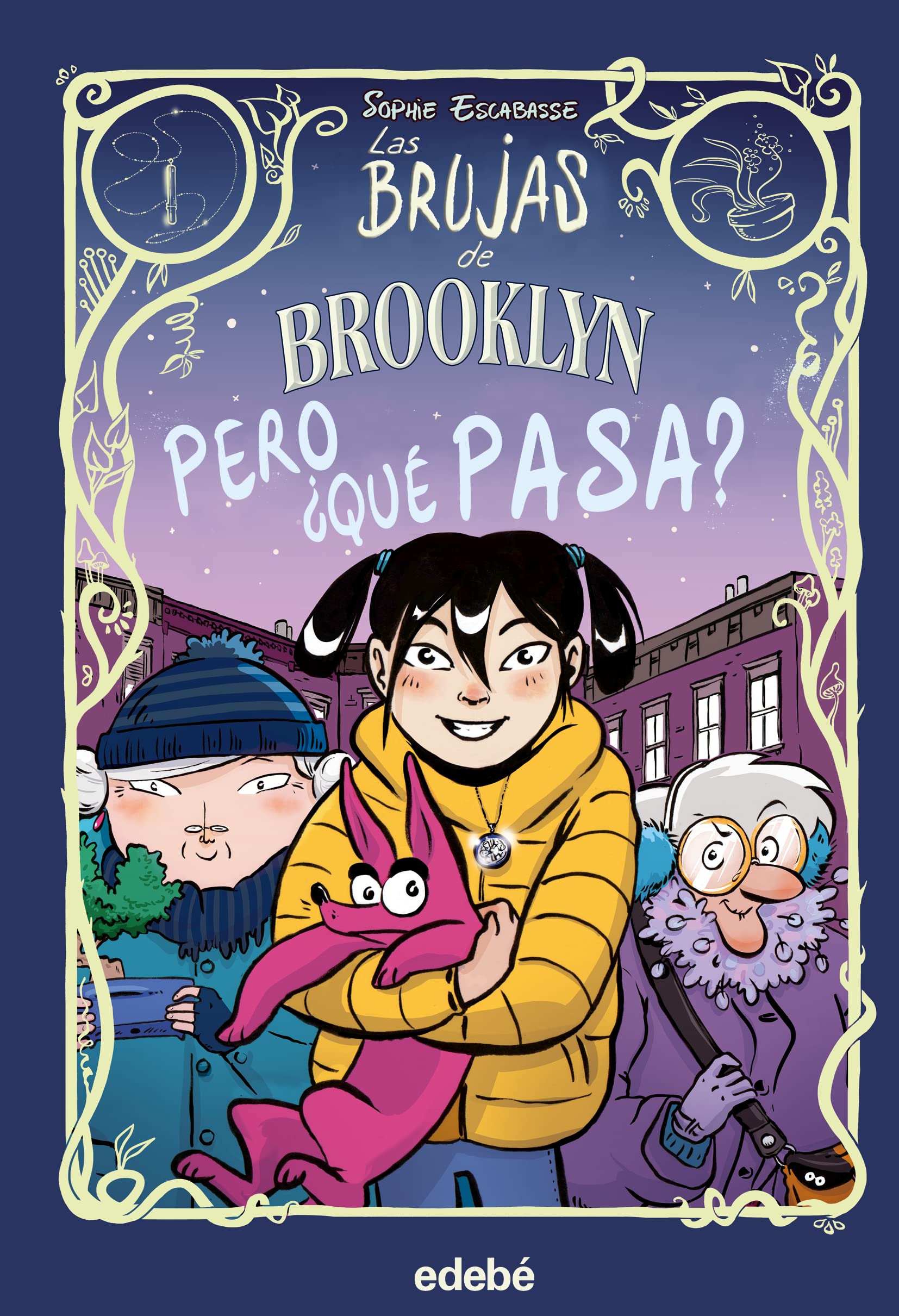 2. PERO ¿QUÉ PASA? (CÓMIC Edebé LAS BRUJAS DE BROOKLYN, Band 2) Manga