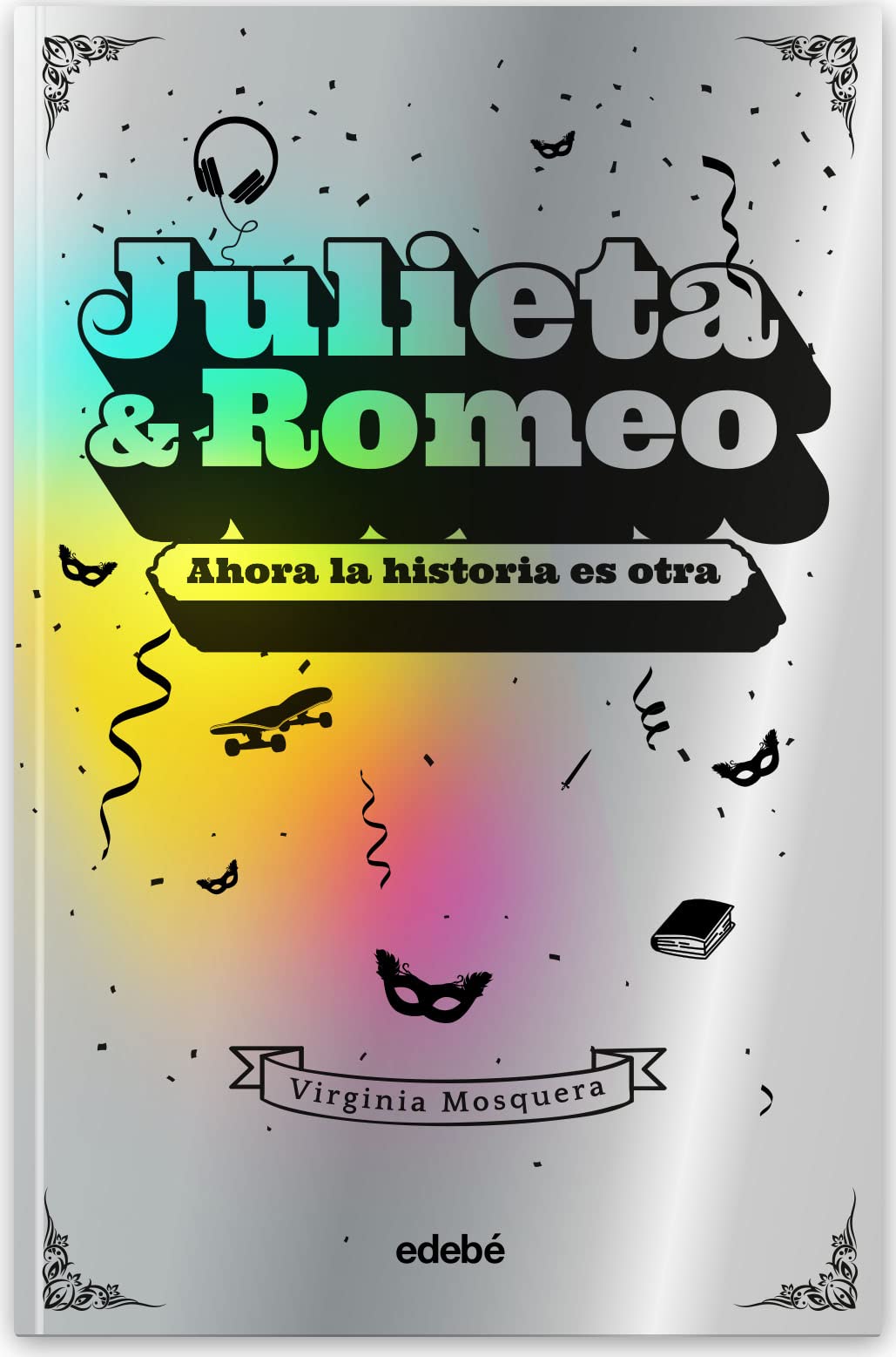 JULIETA & ROMEO: AHORA LA HISTORIA ES OTRA... (MI BIBLIOTECA) Novels & Short Stories