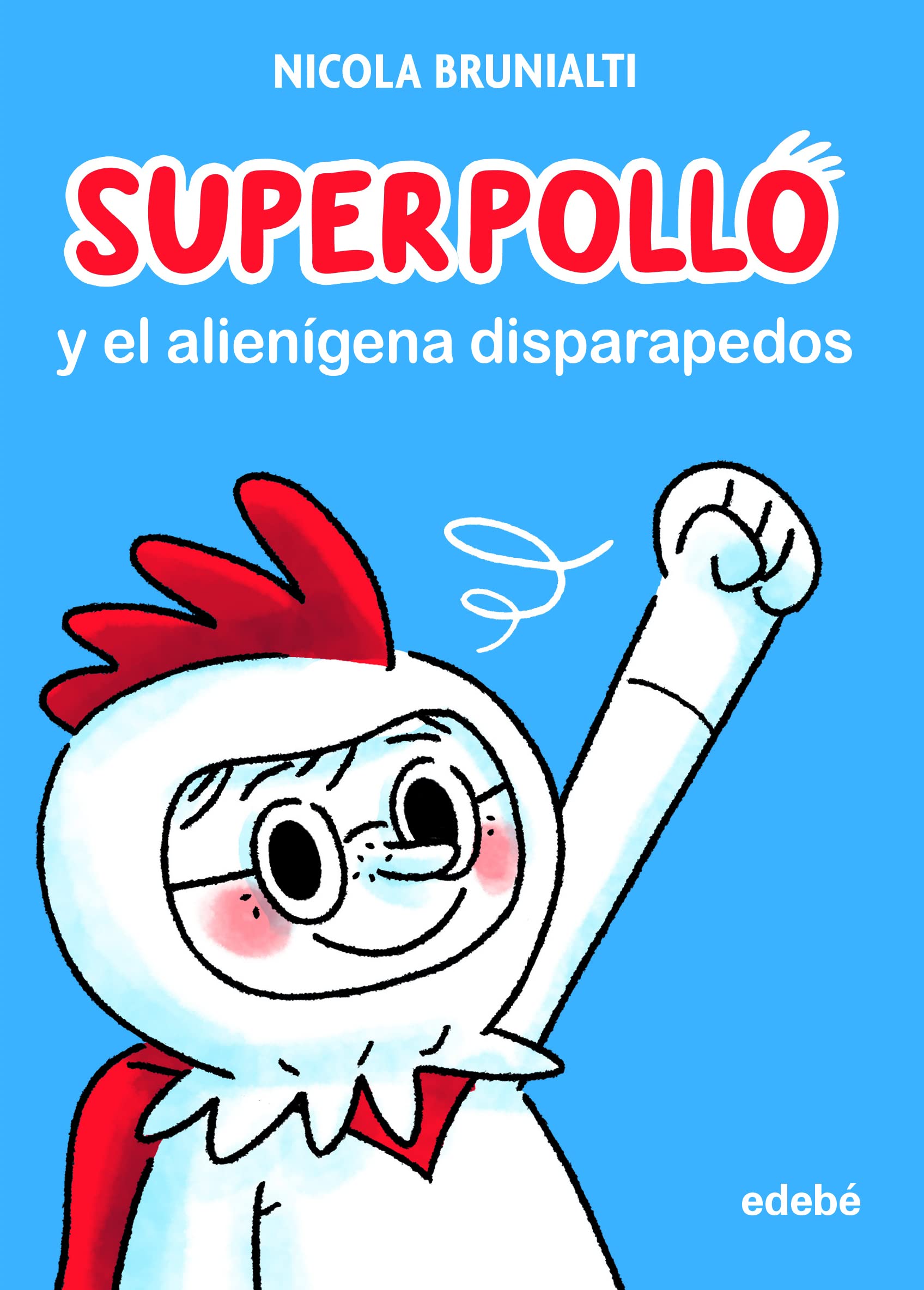 SUPERPOLLO Y EL ALIENÍGENA DISPARAPEDOS book