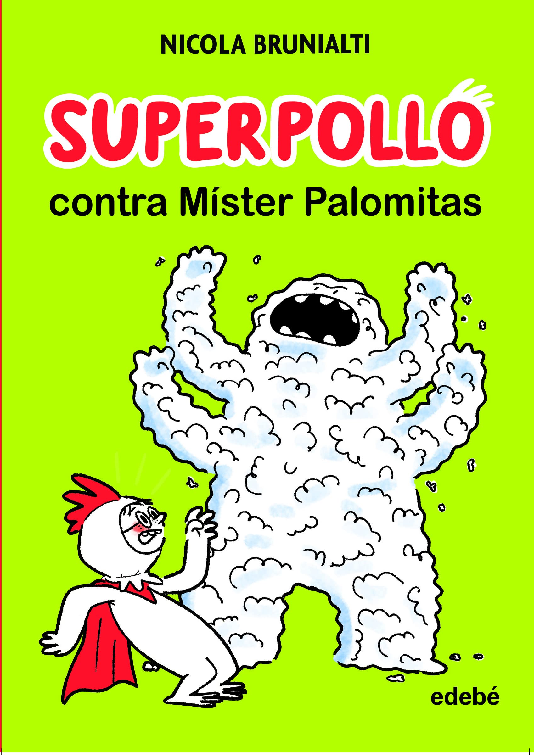 SUPERPOLLO CONTRA MÍSTER PALOMITAS Novels & Short Stories
