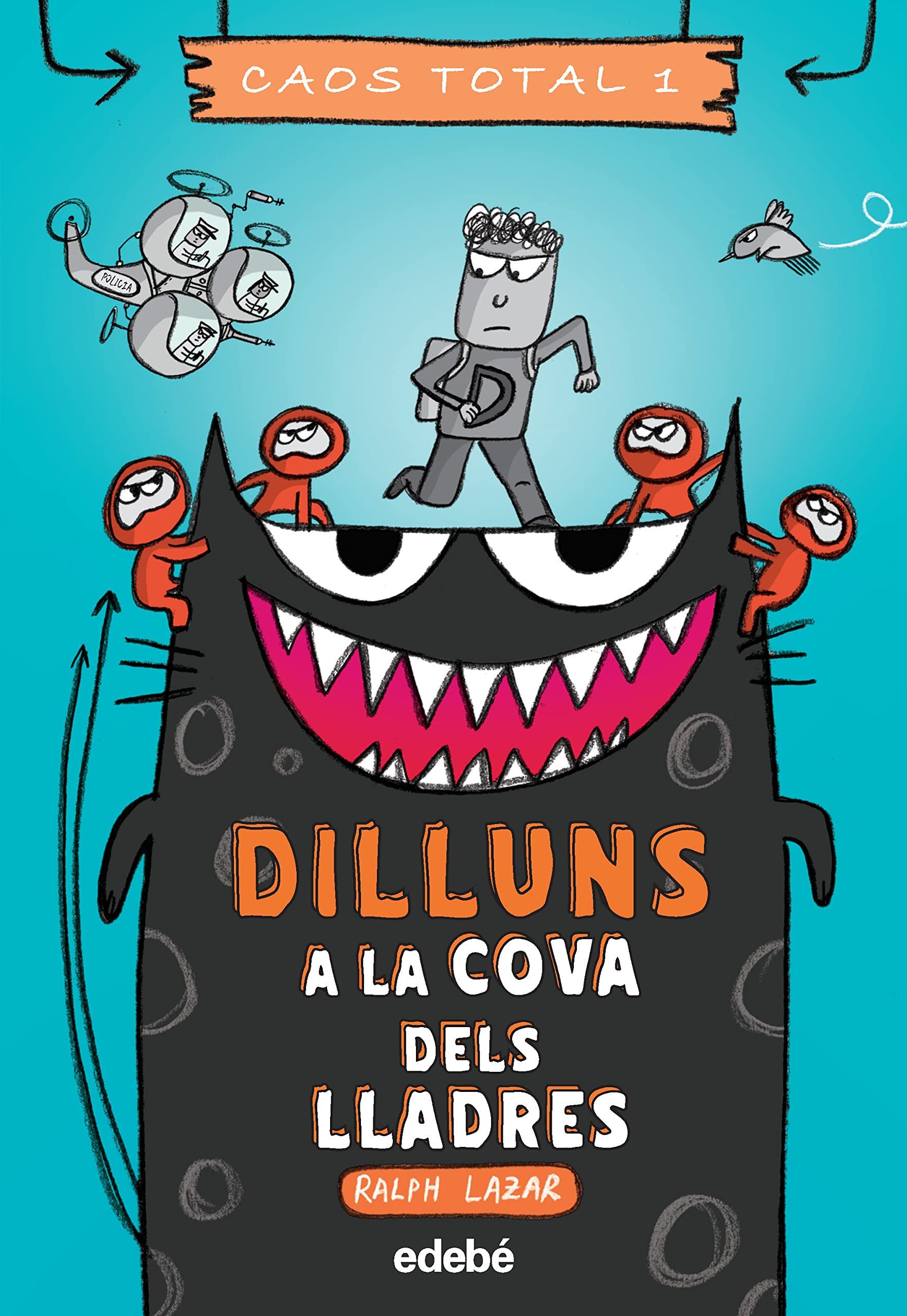 DILLUNS: A LA COVA DELS LLADRES (CAOS TOTAL) Novels & Short Stories