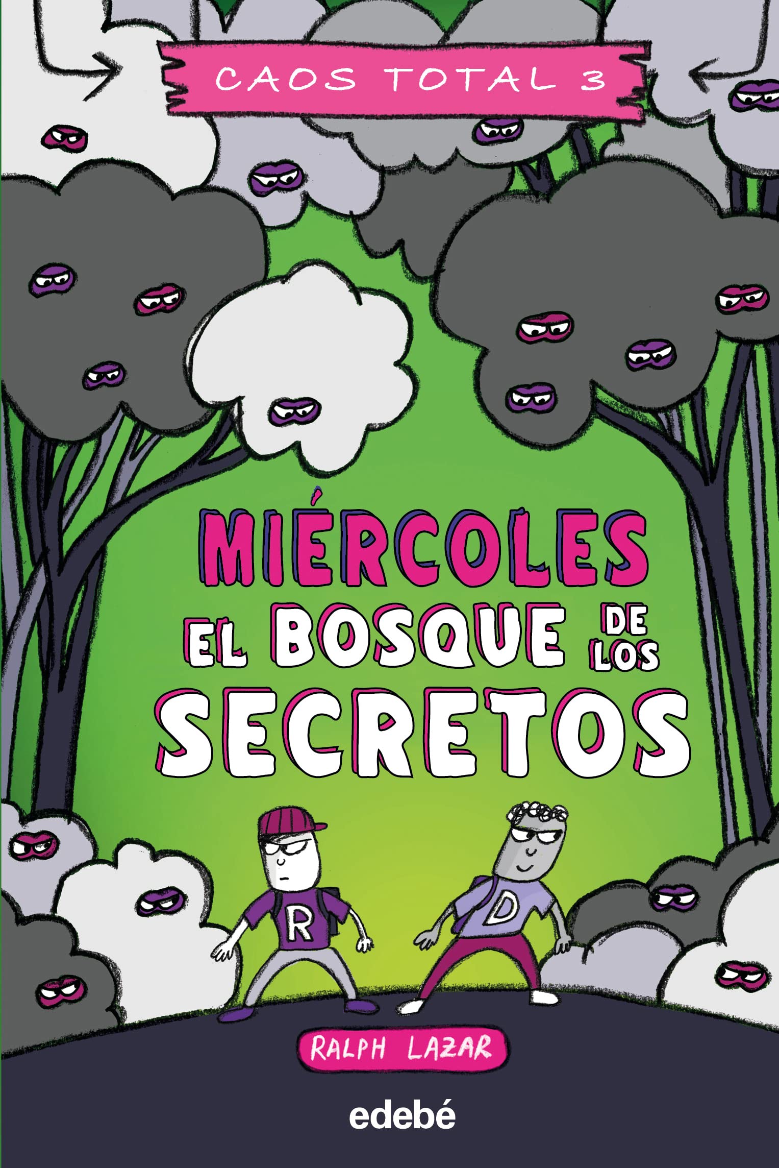 MIÉRCOLES: EL BOSQUE DE LOS SECRETOS (CAOS TOTAL) Novels & Short Stories