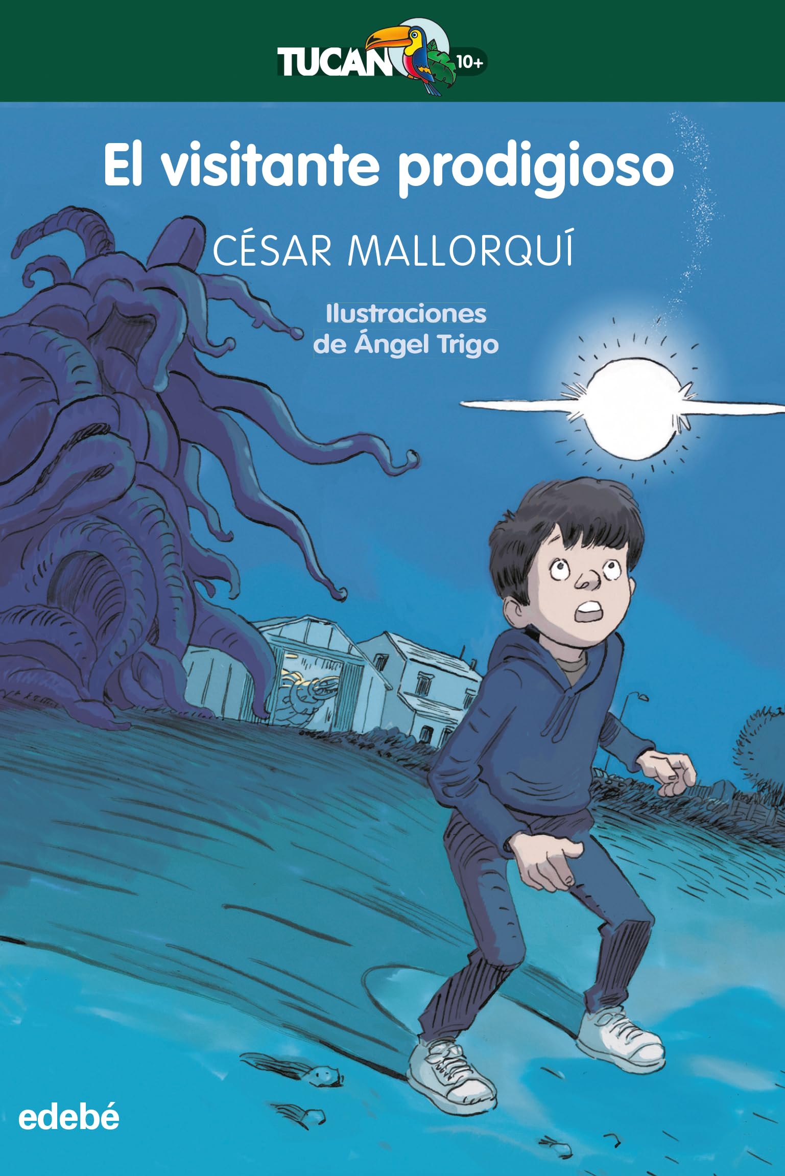 EL VISITANTE PRODIGIOSO (TUCÁN +10) Novels & Short Stories