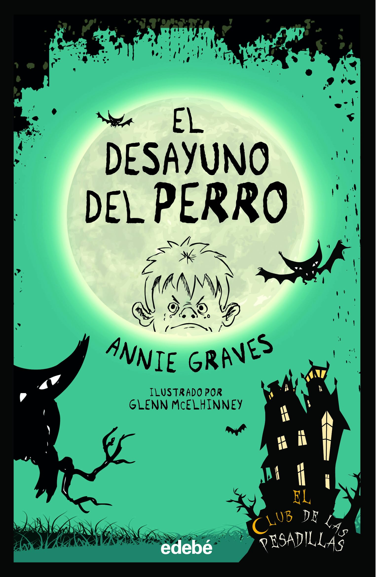 EL DESAYUNO DEL PERRO (EL CLUB DE LAS PESADILLAS, Band 1) Novels & Short Stories