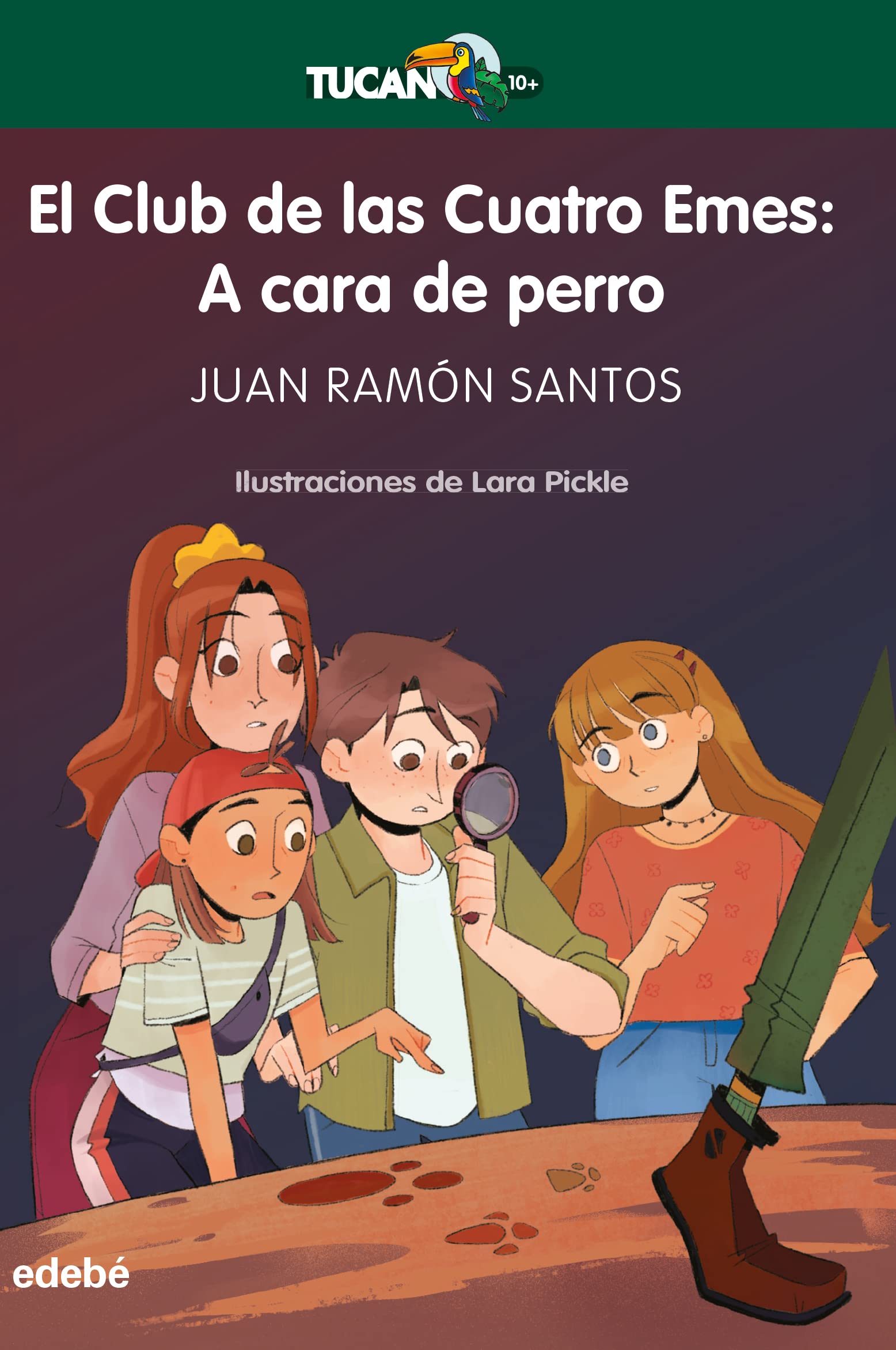 EL CLUB DE LAS CUATRO EMES: A CARA DE PERRO (TUCÁN +10) Novels & Short Stories