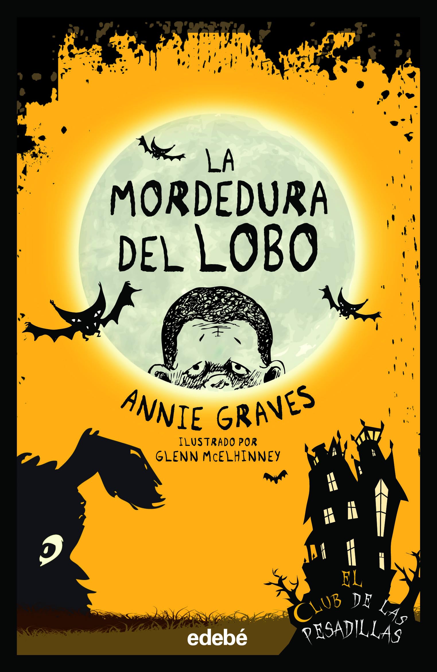 LA MORDEDURA DEL LOBO (EL CLUB DE LAS PESADILLAS, Band 6) Novels & Short Stories