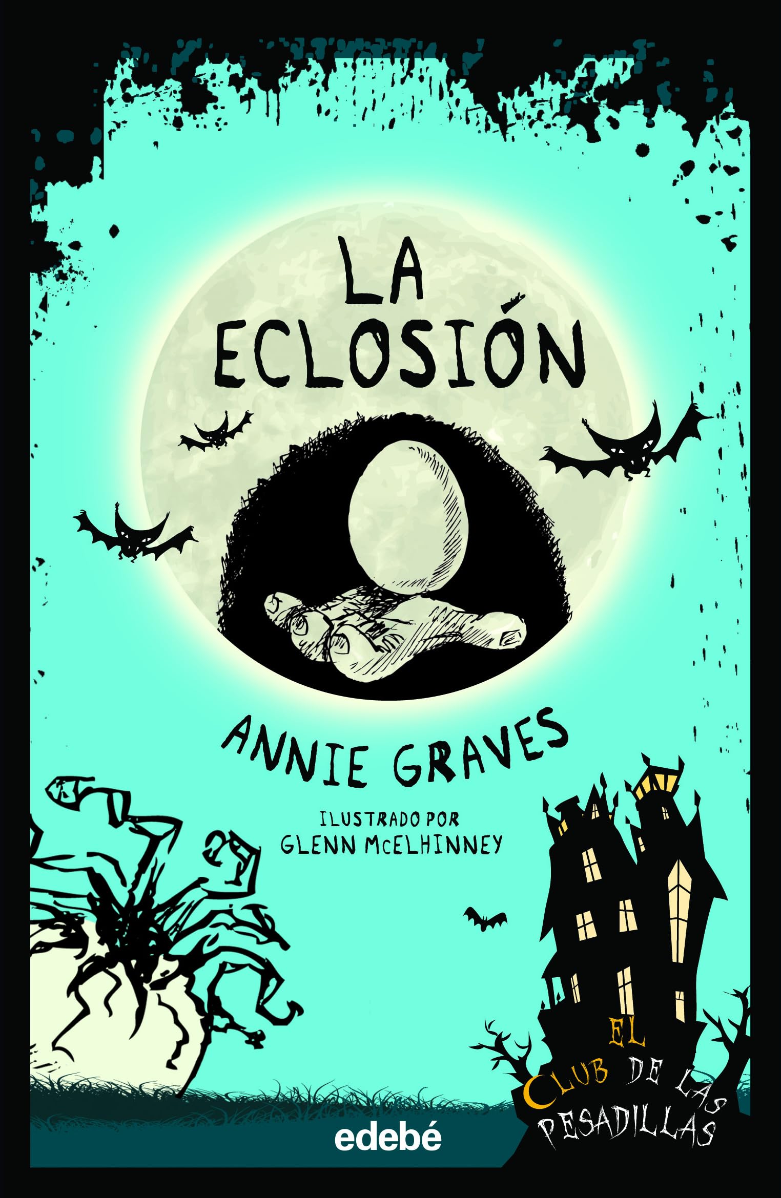 LA ECLOSIÓN (EL CLUB DE LAS PESADILLAS, Band 8) Novels & Short Stories