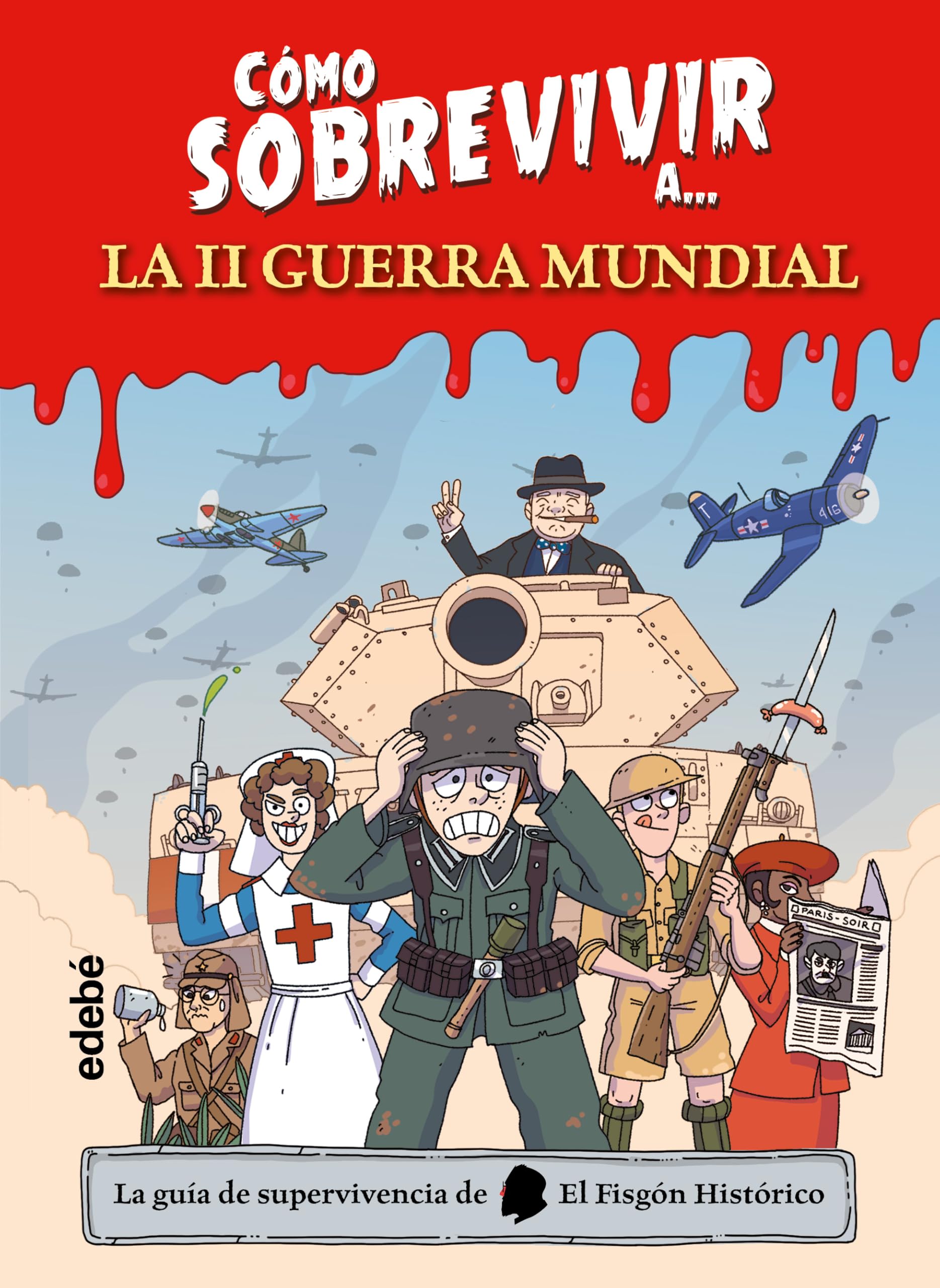 CÓMO SOBREVIVIR A... LA SEGUNDA GUERRA MUNDIAL book