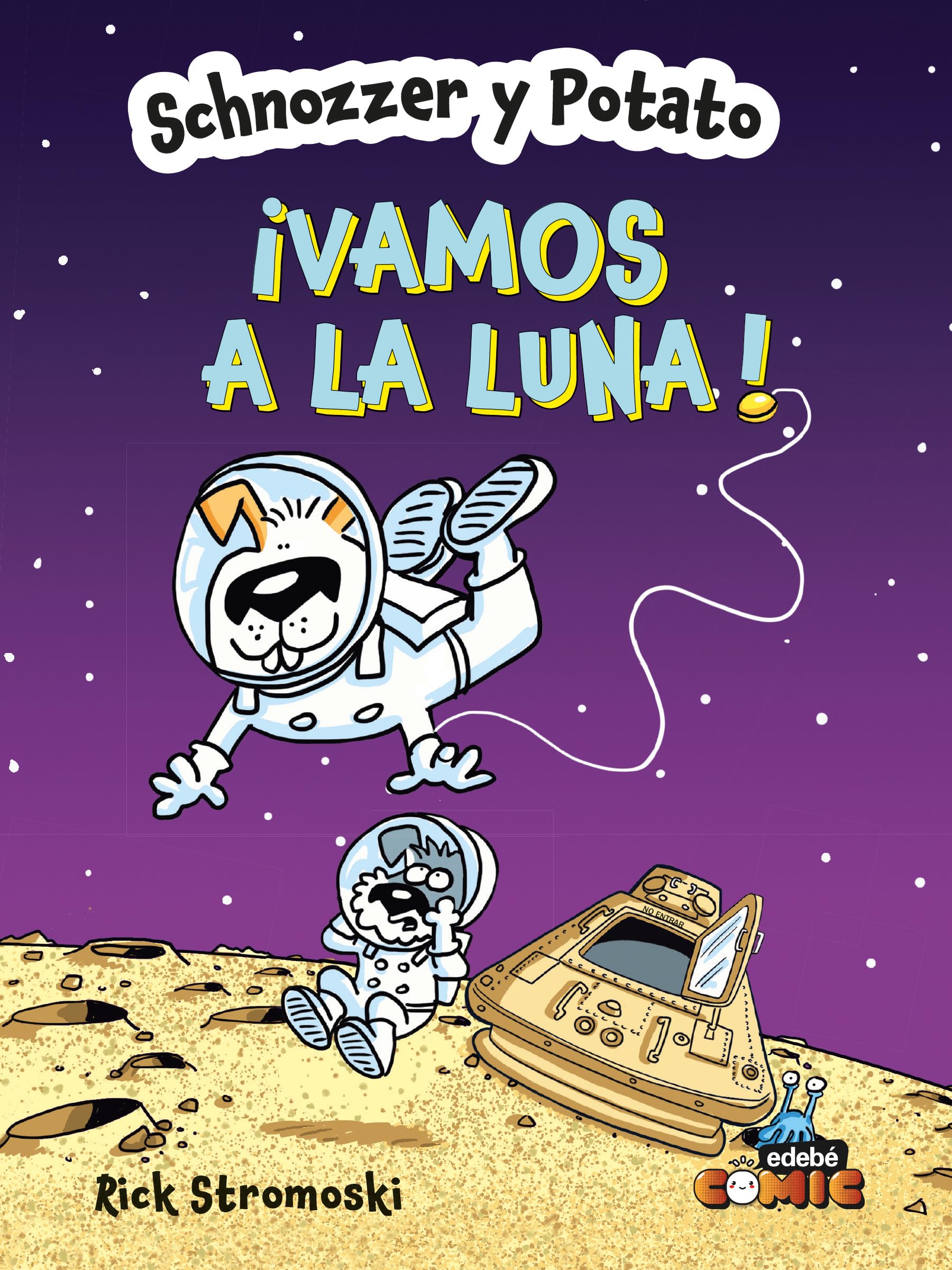 SCHNOZZER Y POTATO: ¡VAMOS A LA LUNA! book
