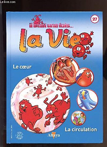 IL ETAIT UNE FOIS... LA VIE N° 27 : LE COEUR - LA CIRCULATION Books