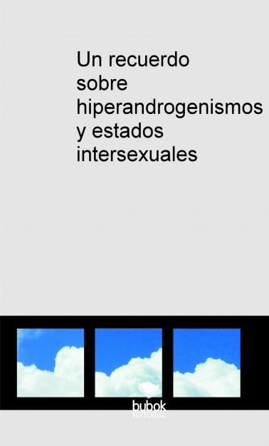 Un recuerdo sobre hiperandrogenismos y estados intersexuales Books