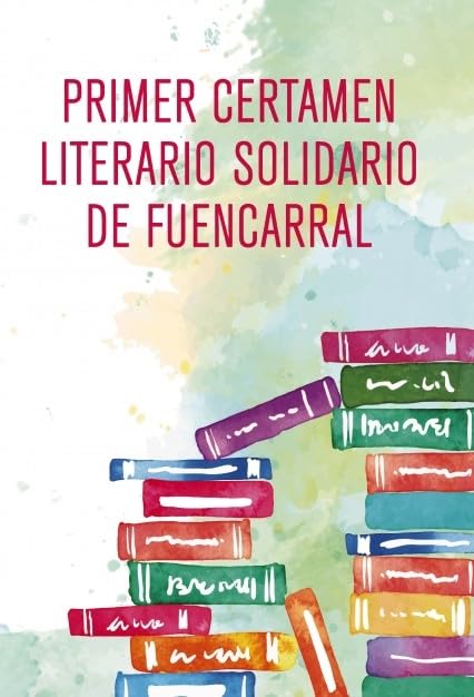 PRIMER CERTAMEN LITERARIO SOLIDARIO DE FUENCARRAL Books