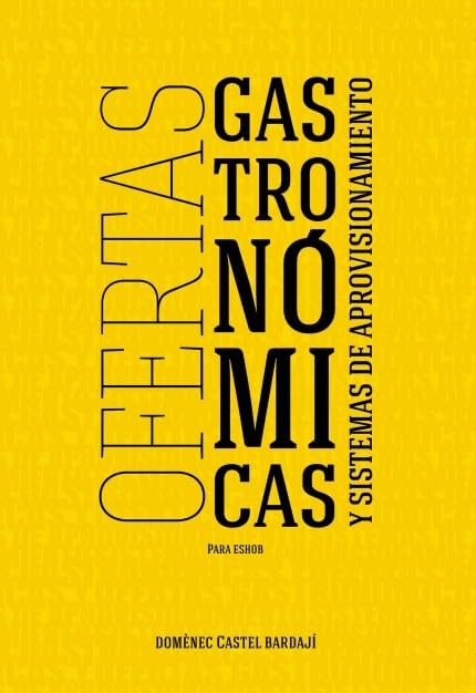 Ofertas Gastronómicas y Sistemas de Aprovisionamiento EN CASTELLANO Business, Finance & Career