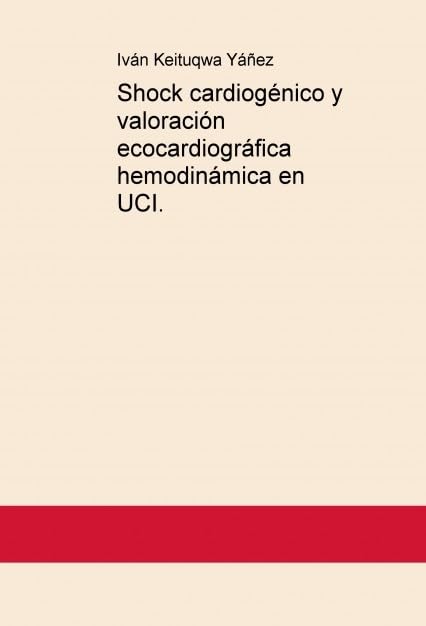 Shock cardiogénico y valoración ecocardiográfica hemodinámica en UCI. Books