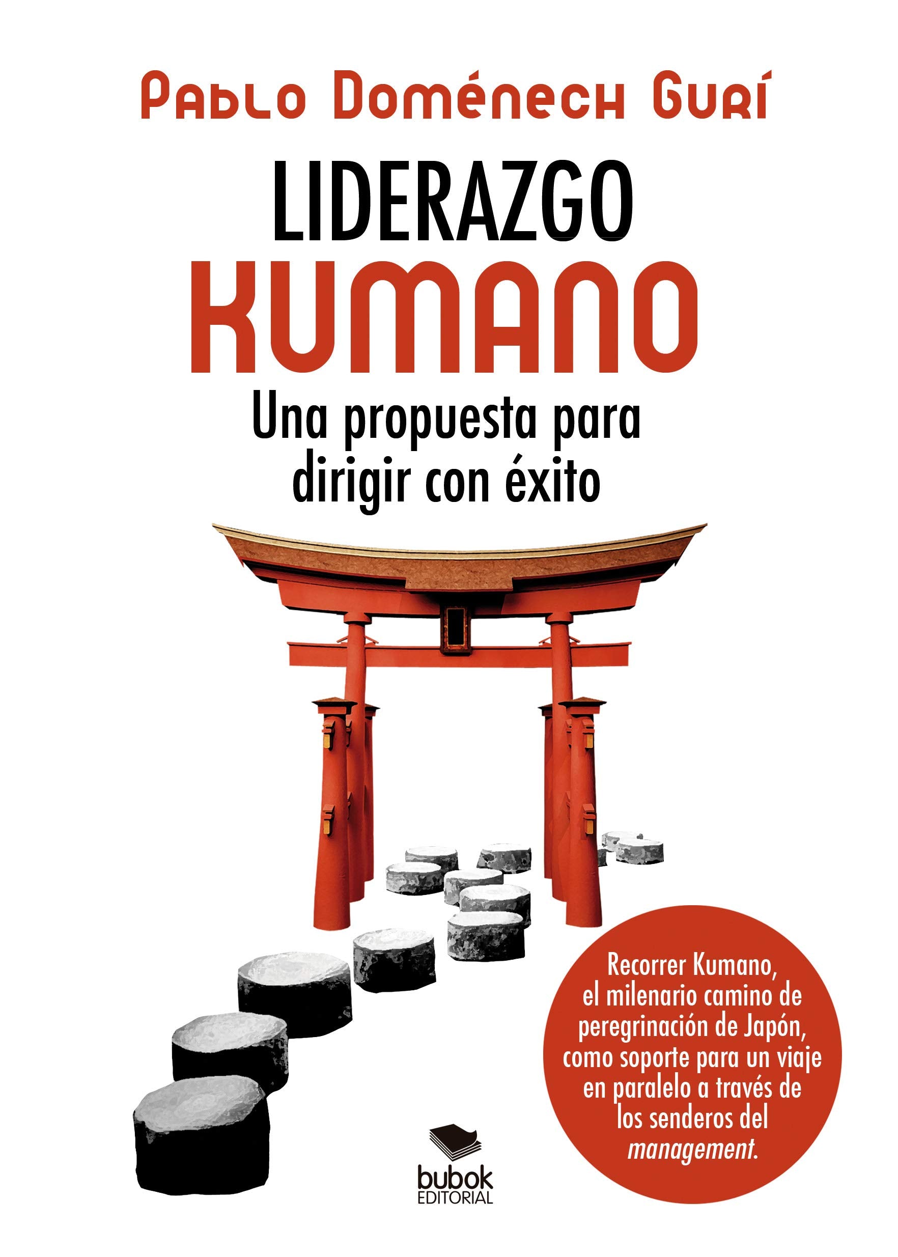 Liderazgo kumano. una propuesta para dirigir con éxito book