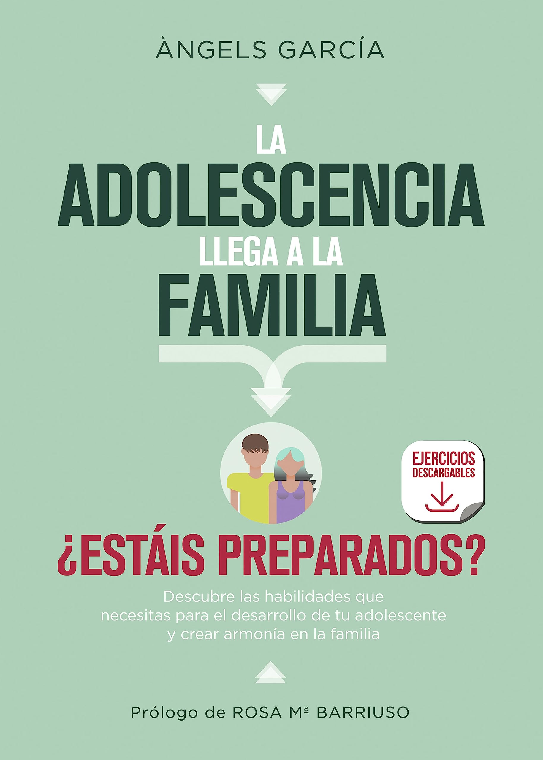 LA ADOLESCENCIA LLEGA A LA FAMILIA, ¿ESTÁIS PREPARADOS? book
