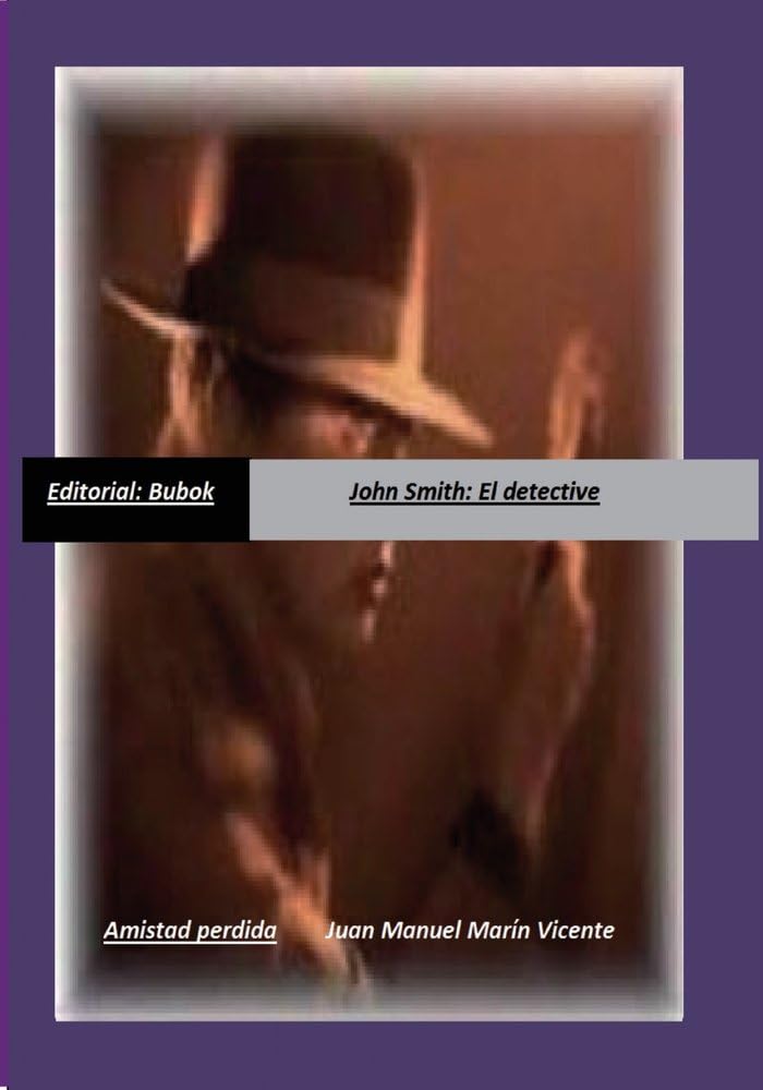 John Smith: El detective/Amistad perdida Contemporary literature