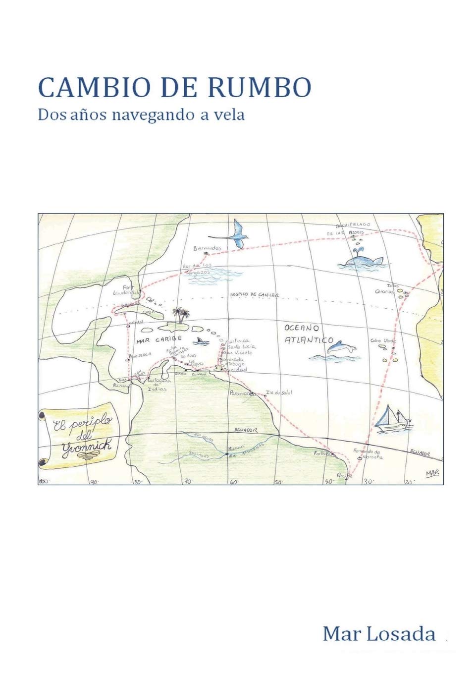 CAMBIO DE RUMBO: Dos años navegando a vela. Leisure, Home & Garden
