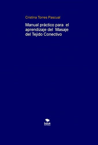 Manual práctico para el aprendizaje del Masaje del Tejido Conectivo book