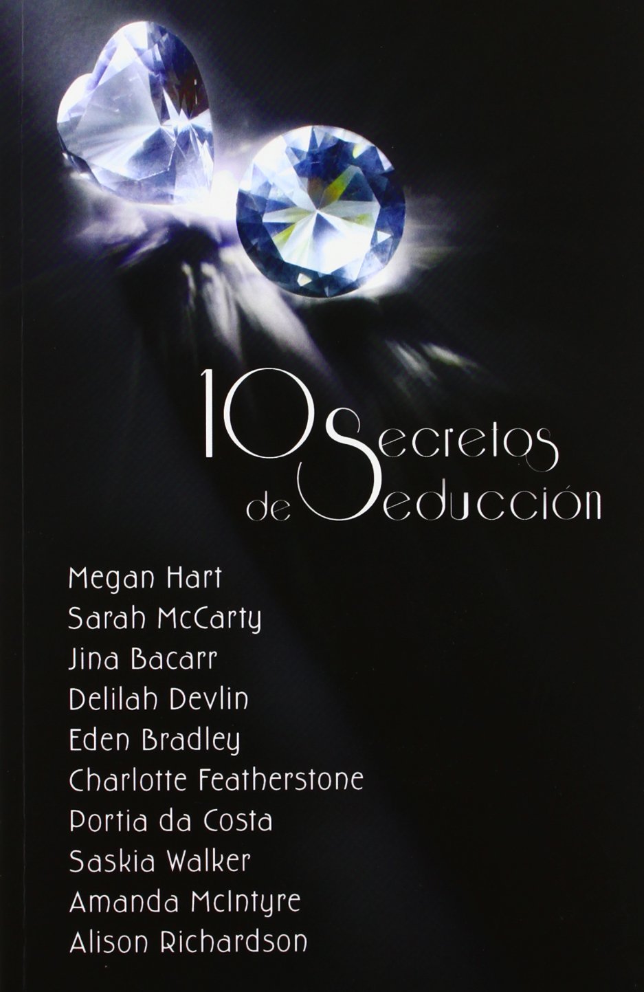 Esto es lo que quiero; Dejarse llevar; Encuentro en Tokio; Invítame a entrar; Dos extraños; Siempre tuyo; Una oportunidad única; Pillado en el acto; Espejito, espejito; El cliente de la condesa; book