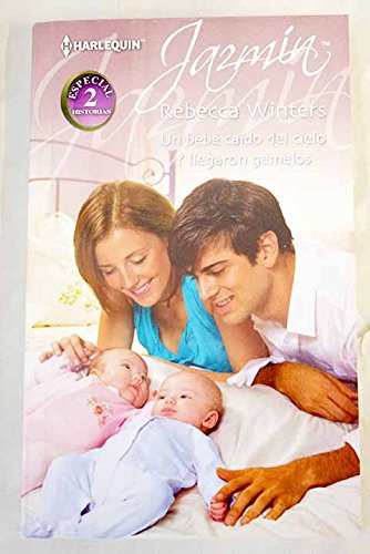 Un bebé caído del cielo; Y llegaron gemelos (JAZMIN, Band 2519) Books