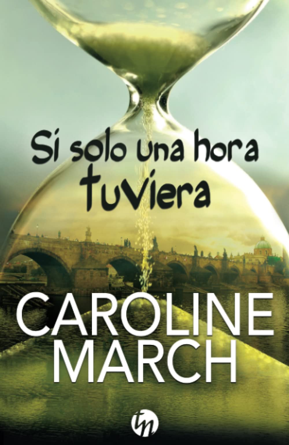 Si solo una hora tuviera (TOP NOVEL, Band 200) Contemporary literature