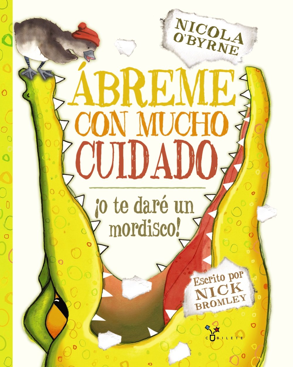 Ábreme con mucho cuidado / Open me carefully: ¡o Te Daré Un Mordisco! / or I'll Bite You! book