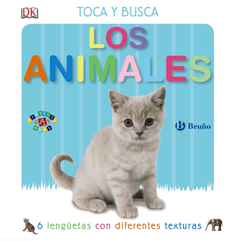 Toca y busca. Los animales (Castellano - A PARTIR DE 0 AÑOS - PROYECTO DE 0 A 3 AÑOS - Libros sensoriales) Social Sciences