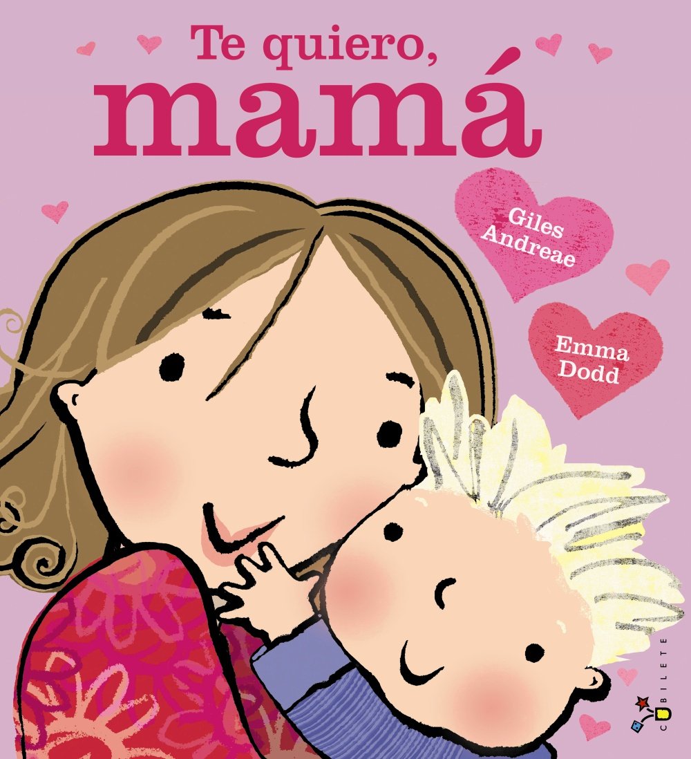 Te quiero, mamá/ I Love My Mommy book