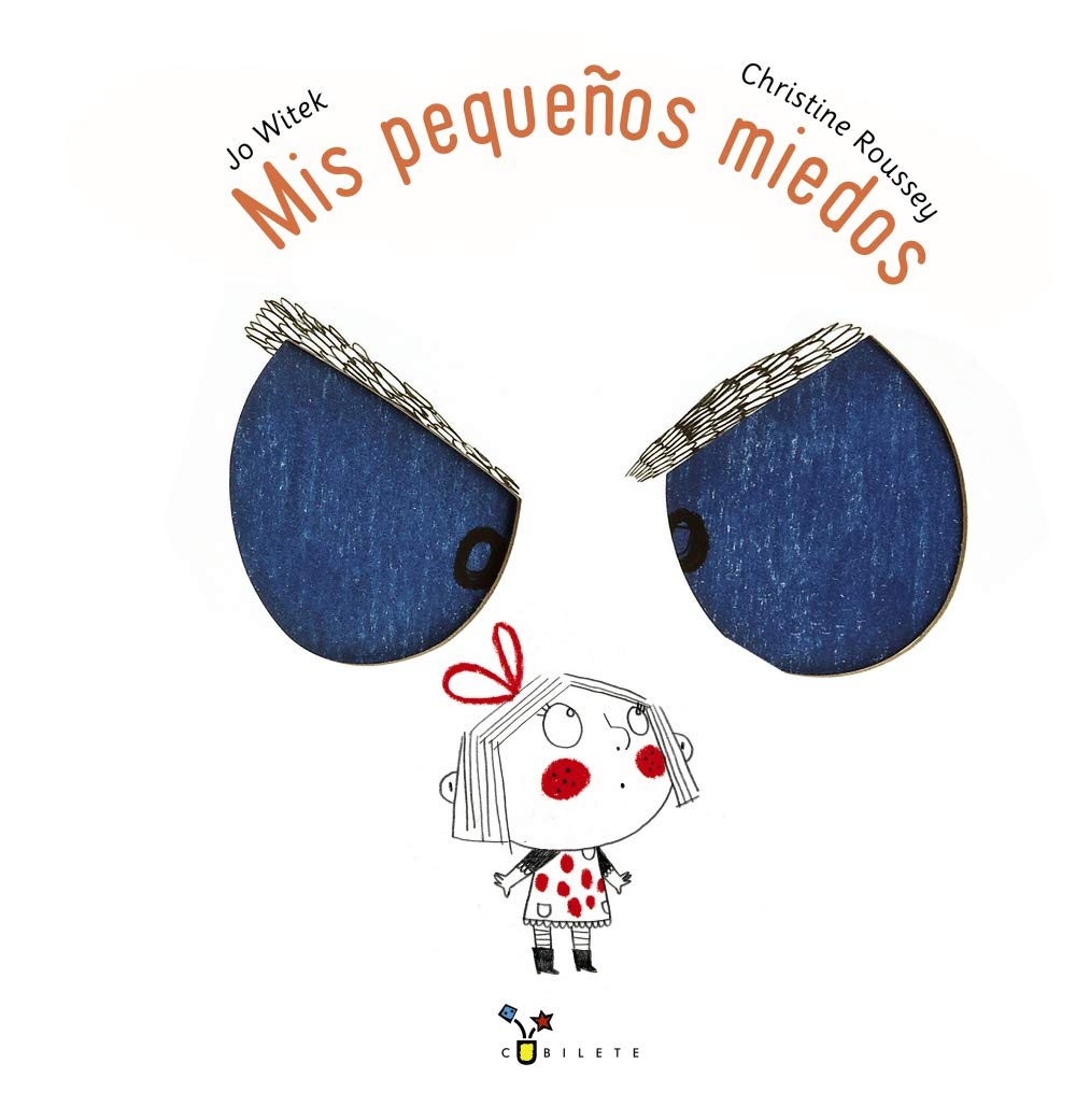 Mis pequeños miedos (Castellano - A PARTIR DE 3 AÑOS - ÁLBUMES - Cubilete) Social Sciences
