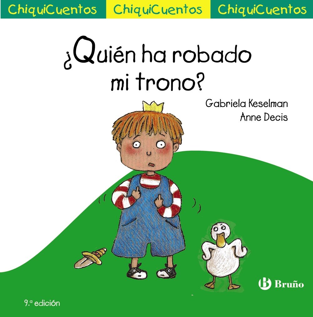 ¿Quién ha robado mi trono? (Castellano - A PARTIR DE 3 AÑOS - CUENTOS - ChiquiCuentos) Novels & Short Stories