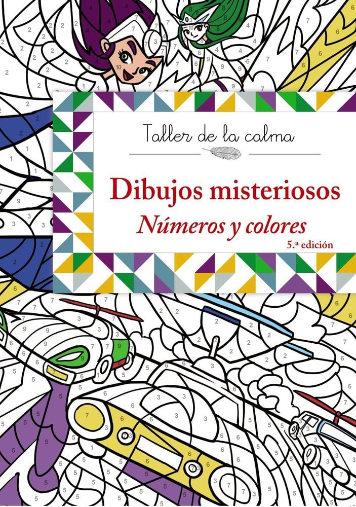 Taller de la calma. Dibujos misteriosos. Números y colores (Castellano - A PARTIR DE 6 AÑOS - LIBROS DIDÁCTICOS - Taller de la calma) Novels & Short Stories