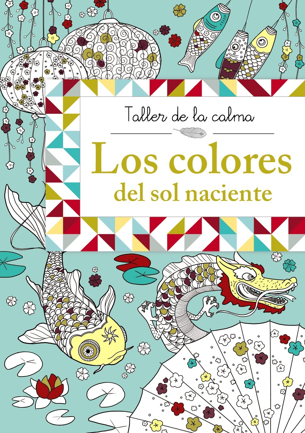 Taller de la calma. Los colores del sol naciente (Castellano - A PARTIR DE 6 AÑOS - LIBROS DIDÁCTICOS - Taller de la calma) Novels & Short Stories