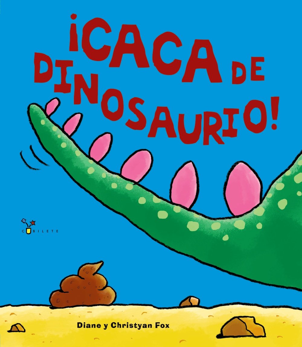 ¡Caca de dinosaurio! (Castellano - A PARTIR DE 3 AÑOS - ÁLBUMES - Cubilete) Social Sciences