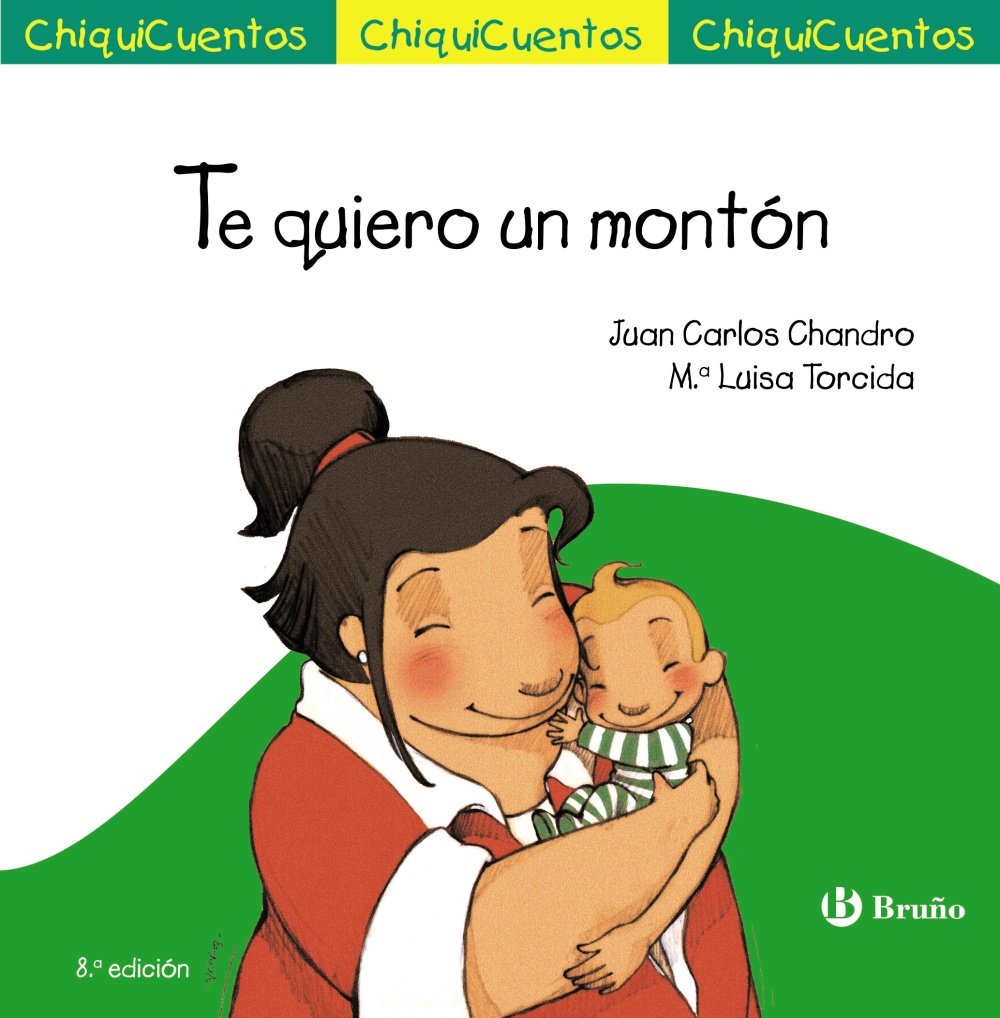 Te quiero un montón (Castellano - A PARTIR DE 4 AÑOS - CUENTOS - ChiquiCuentos) Novels & Short Stories