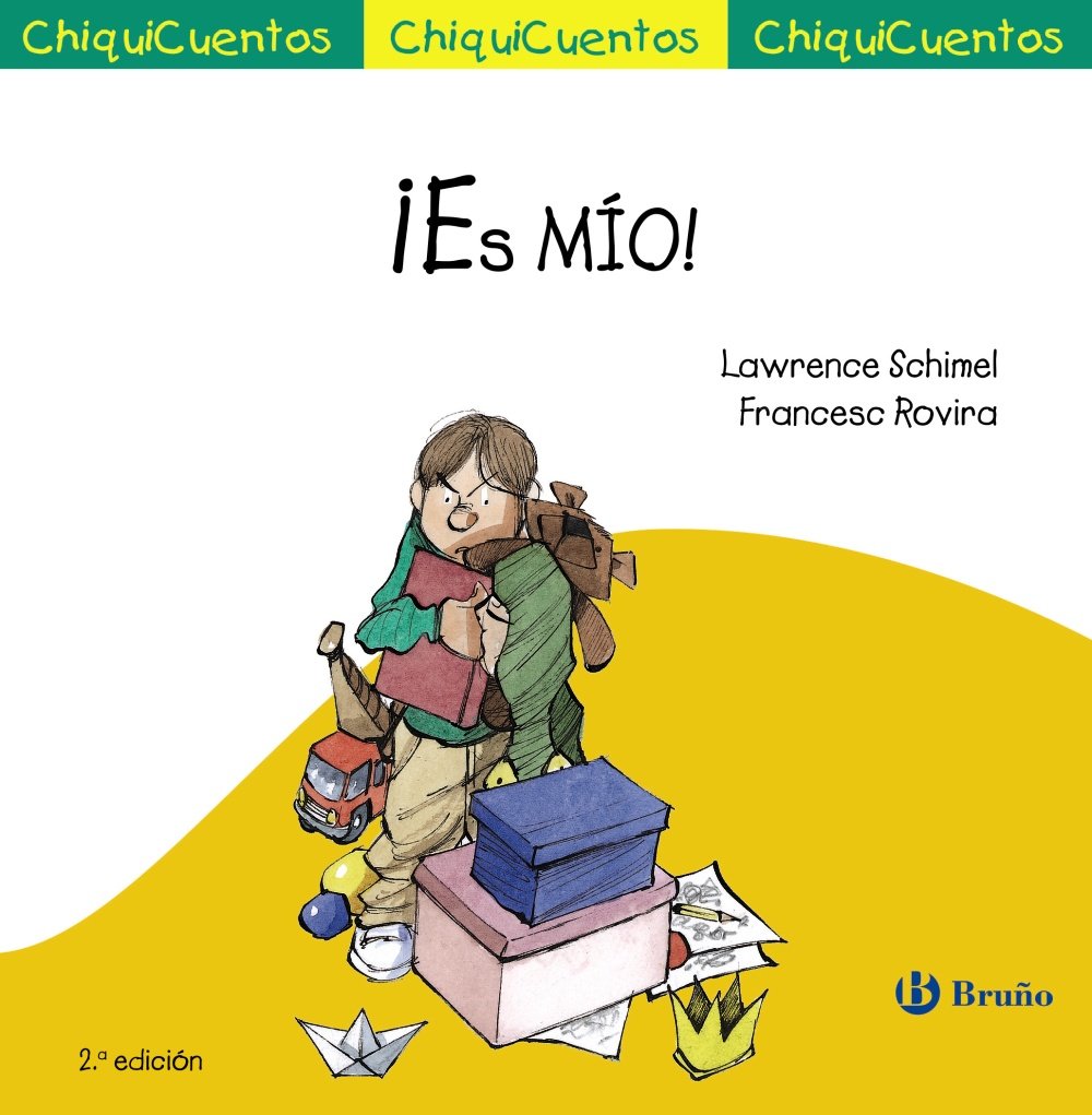 ¡Es MÍO! (Castellano - A PARTIR DE 3 AÑOS - CUENTOS - ChiquiCuentos) Novels & Short Stories