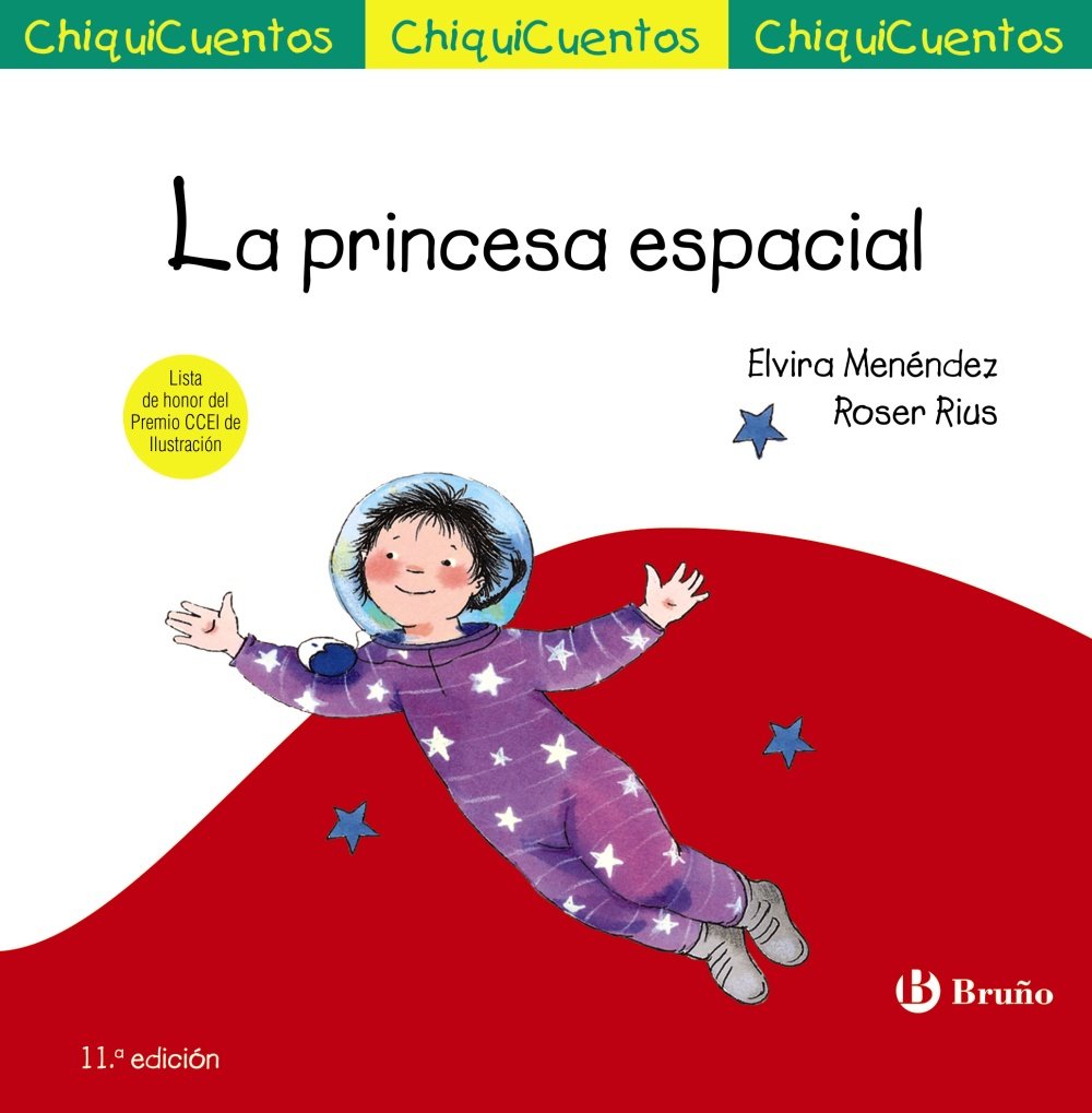 La princesa espacial (Castellano - A PARTIR DE 3 AÑOS - CUENTOS - ChiquiCuentos) Novels & Short Stories