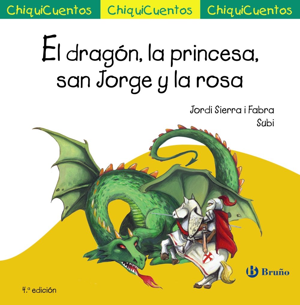 El dragón, la princesa, san Jorge y la rosa (Castellano - A PARTIR DE 3 AÑOS - CUENTOS - ChiquiCuentos) Fantasy & Sci-Fi